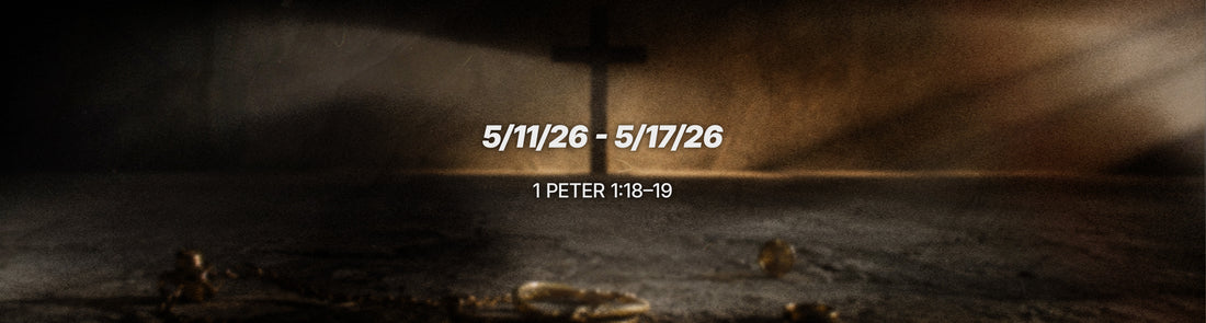 OBT WEEKLY VERSE - 1 PETER 1:18–19