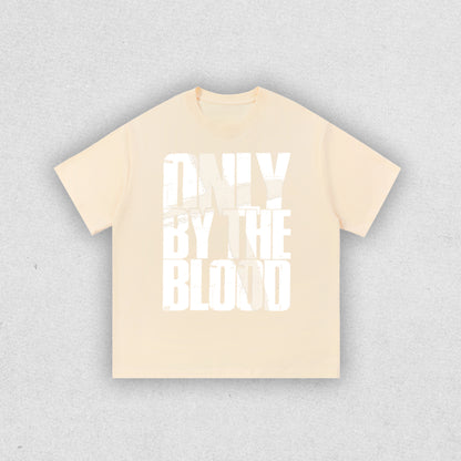 ONLY BY THE BLOOD TEE