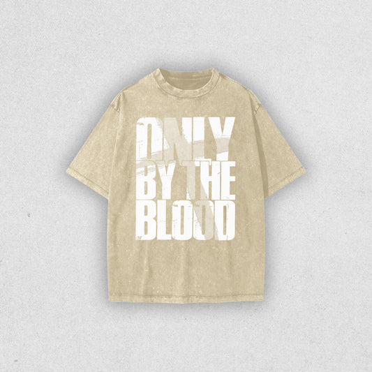ONLY BY THE BLOOD OVERSIZED TEE